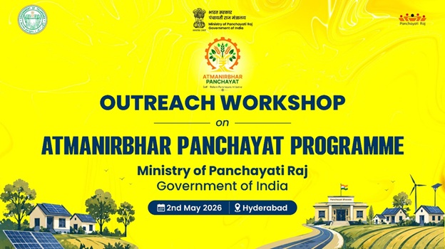 Ministry of Panchayati Raj to organize outreach workshop on Atmanirbhar Panchayat Initiative at NIRD&PR, Hyderabad on 2 May 2026